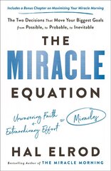 Miracle Equation: The Two Decisions That Move Your Biggest Goals from Possible, to Probable, to Inevitable цена и информация | Самоучители | pigu.lt