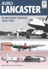 Flight Craft 4: Avro Lancaster 1945-1964: In British, Canadian and French Military Service kaina ir informacija | Knygos apie sveiką gyvenseną ir mitybą | pigu.lt