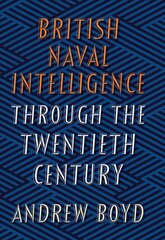 British Naval Intelligence through the Twentieth Century kaina ir informacija | Socialinių mokslų knygos | pigu.lt