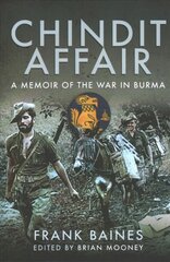 Chindit affair: a memoir of the war in Burma kaina ir informacija | Biografijos, autobiografijos, memuarai | pigu.lt