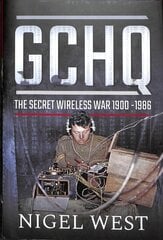 GCHQ: The Secret Wireless War, 1900-1986 kaina ir informacija | Istorinės knygos | pigu.lt