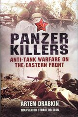 Panzer Killers: Anti-Tank Warfare on the Eastern Front kaina ir informacija | Istorinės knygos | pigu.lt