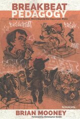 Breakbeat Pedagogy: Hip Hop and Spoken Word Beyond the Classroom Walls New edition цена и информация | Книги по социальным наукам | pigu.lt