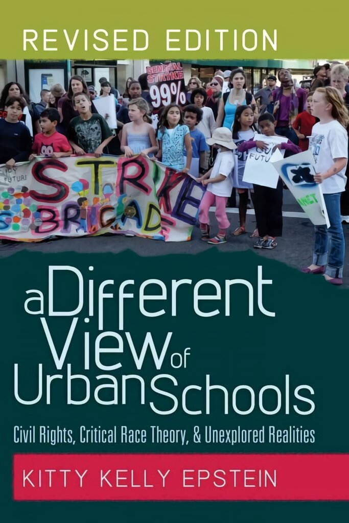Different View of Urban Schools: Civil Rights, Critical Race Theory, and Unexplored Realities 2nd Revised edition kaina ir informacija | Socialinių mokslų knygos | pigu.lt