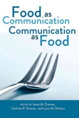Food as Communication- Communication as Food New edition kaina ir informacija | Užsienio kalbos mokomoji medžiaga | pigu.lt