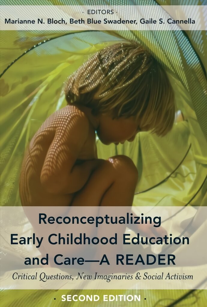 Reconceptualizing Early Childhood Education and Care-A Reader: Critical Questions, New Imaginaries and Social Activism, Second Edition New edition цена и информация | Socialinių mokslų knygos | pigu.lt