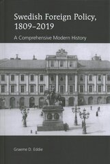 Swedish Foreign Policy, 1809-2019: A Comprehensive Modern History New edition kaina ir informacija | Socialinių mokslų knygos | pigu.lt