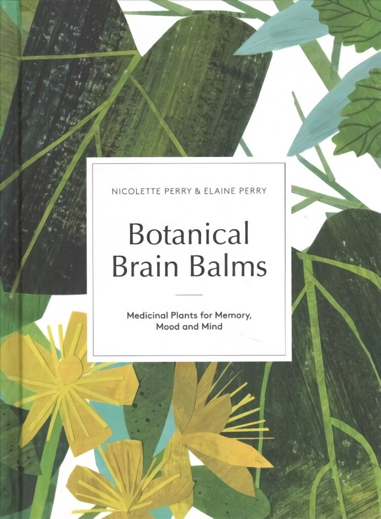 Botanical Brain Balms: Essential Plants for Memory, Mood and Mind цена и информация | Saviugdos knygos | pigu.lt