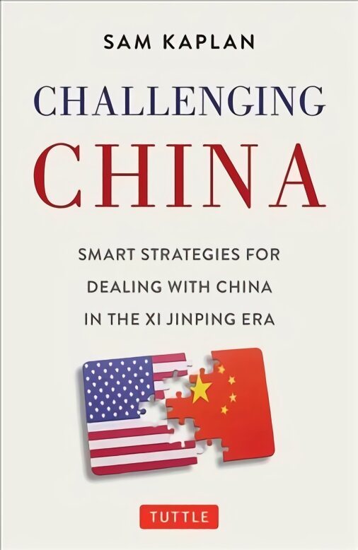 Challenging China: Smart Strategies for Dealing with China in the Xi Jinping Era цена и информация | Istorinės knygos | pigu.lt