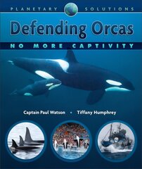 Defending Orcas: No More Captivity kaina ir informacija | Knygos paaugliams ir jaunimui | pigu.lt