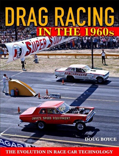Drag Racing in the 1960s: The Evolution In Race Car Technology цена и информация | Kelionių vadovai, aprašymai | pigu.lt