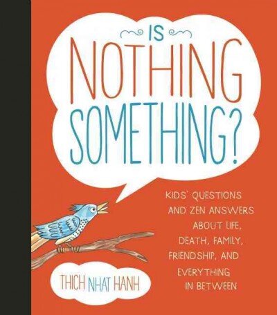 Is Nothing Something?: Kids' Questions and Zen Answers About Life, Death, Family, Friendship, and Everything in Between цена и информация | Knygos paaugliams ir jaunimui | pigu.lt