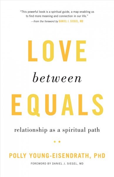 Love between Equals: Relationship as a Spiritual Path цена и информация | Socialinių mokslų knygos | pigu.lt