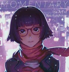 Momentary: The Art of Ilya Kuvshinov цена и информация | Книги об искусстве | pigu.lt