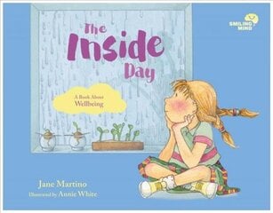 Smiling Mind 4: The Inside Day: A Book About Wellbeing kaina ir informacija | Knygos paaugliams ir jaunimui | pigu.lt