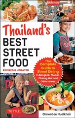 Thailand's Best Street Food: The Complete Guide to Streetside Dining in Bangkok, Phuket, Chiang Mai and Other Areas (Revised & Updated) цена и информация | Путеводители, путешествия | pigu.lt