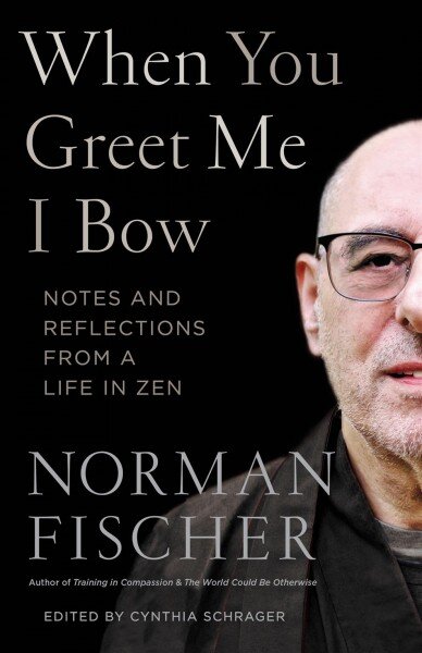 When You Greet Me I Bow: Notes and Reflections from a Life in Zen цена и информация | Dvasinės knygos | pigu.lt