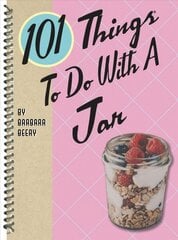 101 Things to Do with a Jar цена и информация | Книги рецептов | pigu.lt