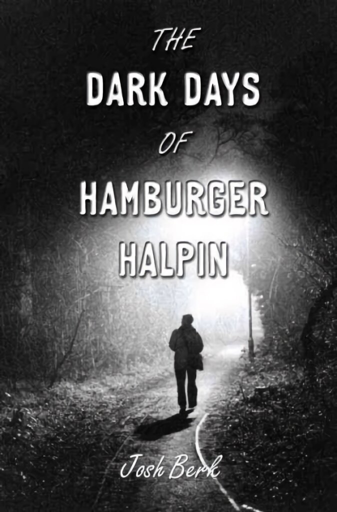 Dark Days of Hamburger Halpin цена и информация | Knygos paaugliams ir jaunimui | pigu.lt
