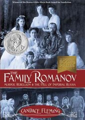 Family Romanov: Murder, Rebellion, and the Fall of Imperial Russia: Murder, Rebellion & the Fall of Imperial Russia цена и информация | Книги для подростков  | pigu.lt