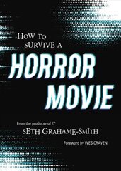 How to Survive A Horror Movie: All the Skills to Dodge the Kills цена и информация | Книги об искусстве | pigu.lt