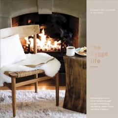 Hygge Life: Embracing the Nordic Art of Coziness Through Recipes, Entertaining, Decorating, Simple Rituals, and Family Traditions цена и информация | Книги рецептов | pigu.lt