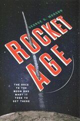 Rocket Age: The Race to the Moon and What It Took to Get There kaina ir informacija | Ekonomikos knygos | pigu.lt
