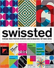 Swissted: Vintage Rock Posters Remixed and Reimagined цена и информация | Книги об искусстве | pigu.lt