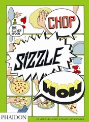 Chop, Sizzle, Wow: The Silver Spoon Comic Cookbook kaina ir informacija | Knygos paaugliams ir jaunimui | pigu.lt