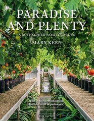 Paradise and Plenty: A Rothschild Family Garden цена и информация | Книги о садоводстве | pigu.lt