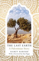 Last Earth: A Palestinian Story kaina ir informacija | Istorinės knygos | pigu.lt