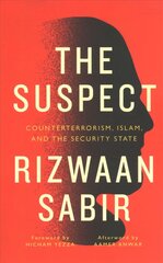 Suspect: Counterterrorism, Islam, and the Security State kaina ir informacija | Socialinių mokslų knygos | pigu.lt