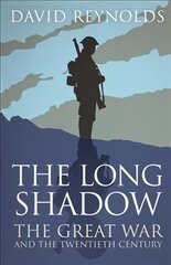 Long Shadow: The Great War and the Twentieth Century kaina ir informacija | Istorinės knygos | pigu.lt