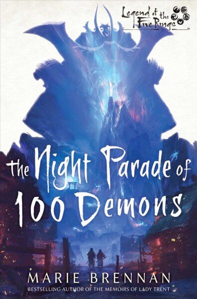 Night Parade of 100 Demons: A Legend of the Five Rings Novel Paperback Original kaina ir informacija | Fantastinės, mistinės knygos | pigu.lt