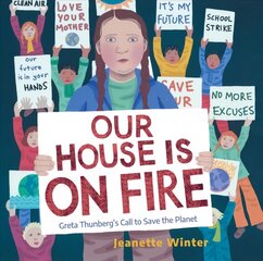 Our House Is on Fire: Greta Thunberg's Call to Save the Planet kaina ir informacija | Knygos paaugliams ir jaunimui | pigu.lt