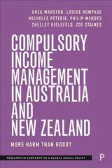 Compulsory Income Management in Australia and New Zealand: More Harm than Good? kaina ir informacija | Socialinių mokslų knygos | pigu.lt