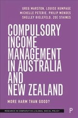 Compulsory Income Management in Australia and New Zealand: More Harm than Good? цена и информация | Книги по социальным наукам | pigu.lt