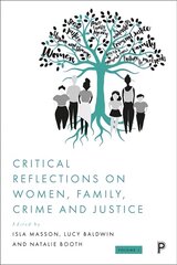 Critical Reflections on Women, Family, Crime and Justice kaina ir informacija | Socialinių mokslų knygos | pigu.lt