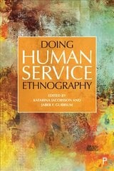 Doing Human Service Ethnography kaina ir informacija | Socialinių mokslų knygos | pigu.lt