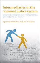 Intermediaries in the Criminal Justice System: Improving Communication for Vulnerable Witnesses and Defendants kaina ir informacija | Socialinių mokslų knygos | pigu.lt