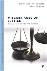 Miscarriages of Justice: Causes, Consequences and Remedies цена и информация | Книги по социальным наукам | pigu.lt