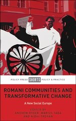 Romani Communities and Transformative Change: A New Social Europe kaina ir informacija | Socialinių mokslų knygos | pigu.lt