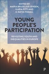 Young People's Participation: Revisiting Youth and Inequalities in Europe kaina ir informacija | Socialinių mokslų knygos | pigu.lt
