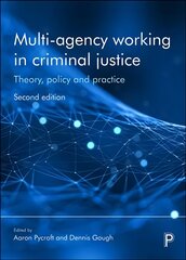 Multi-Agency Working in Criminal Justice: Theory, Policy and Practice Second Edition kaina ir informacija | Socialinių mokslų knygos | pigu.lt