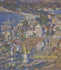 E. Charlton Fortune the Colorful Spirit: The Colorful Spirit цена и информация | Книги об искусстве | pigu.lt