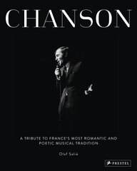 Chanson: A Tribute to France's Most Romantic and Poetic Musical Tradition цена и информация | Книги об искусстве | pigu.lt