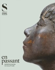 En Passant: Impressionism in Sculpture kaina ir informacija | Knygos apie meną | pigu.lt