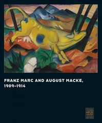 Franz Marc and August Macke, 1909-1014: 1909-1914 kaina ir informacija | Knygos apie meną | pigu.lt