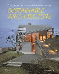 Sustainable Architecture: Contemporary Architecture in Detai kaina ir informacija | Knygos apie architektūrą | pigu.lt