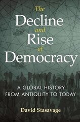 Decline and Rise of Democracy: A Global History from Antiquity to Today цена и информация | Книги по социальным наукам | pigu.lt